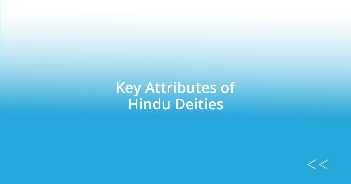 Key Attributes of Hindu Deities