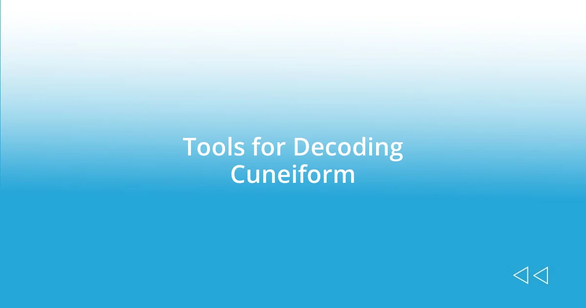 Tools for Decoding Cuneiform