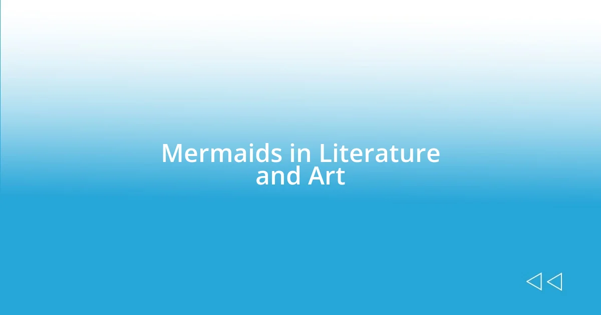 Mermaids in Literature and Art