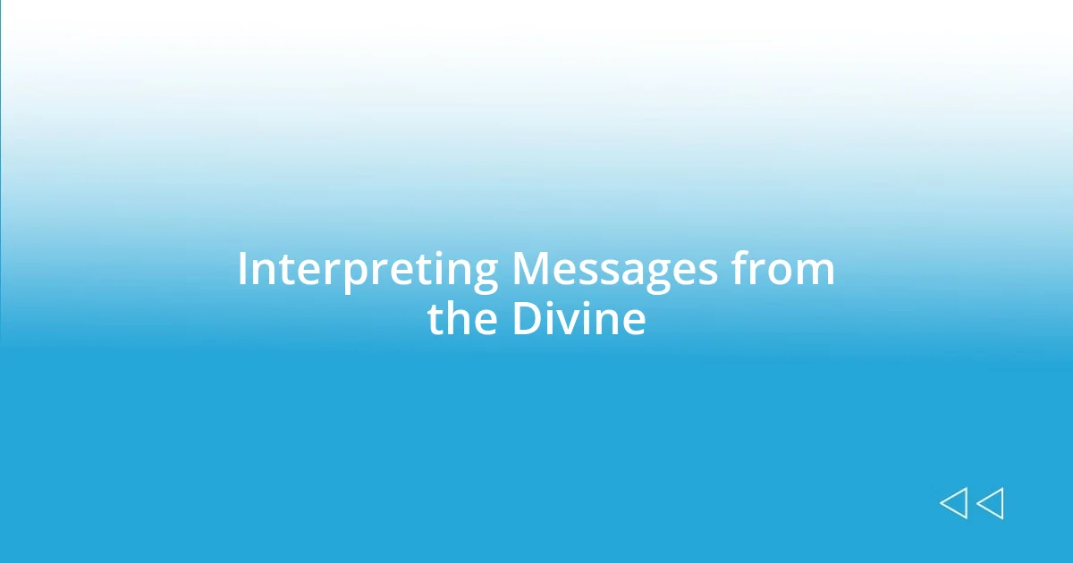 Interpreting Messages from the Divine